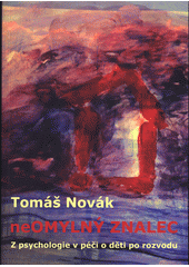 kniha  Neomylný znalec Z psychologie v péči o děti po rozvodu, Doplněk 2019