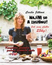 kniha Najím se a zhubnu! Kompletní průvodce změnou životního stylu, Procházka 2016