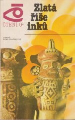 kniha Zlatá říše Inků, Lidové nakladatelství 1985