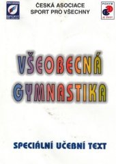 kniha Všeobecná gymnastika speciální učební text, Česká asociace Sport pro všechny 2004