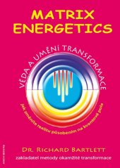 kniha Matrix Energetics, ANCH BOOKS 2012