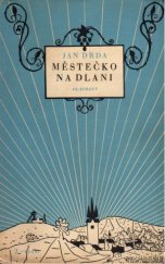 kniha Městečko na dlani [Román], Fr. Borový 1940