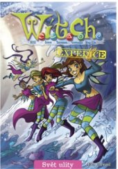 kniha WITCH Expedice Svět ulity, Egmont 2008