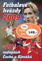 kniha Fotbalové hvězdy 2009 + 20 nejlepších Čechů a Slováků, Egmont 2008