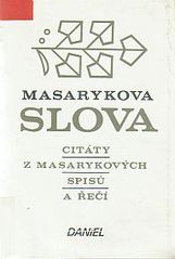 kniha Masarykova slova citáty z Masarykových spisů a řečí, Daniel 1990