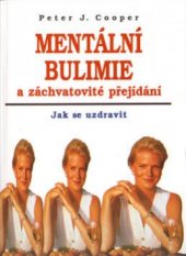 kniha Mentální bulimie a záchvatovité přejídání jak se uzdravit, Votobia 1995