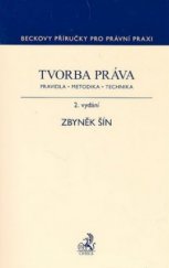 kniha Tvorba práva pravidla, metodika, technika, C. H. Beck 2009