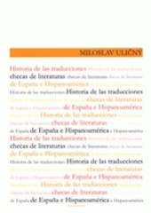 kniha Historia de las traducciones checas de literaturas de España e Hispanoamérica, Karolinum  2005