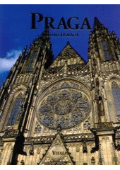 kniha Praga - ciudad dorada libro de fotografías con textos sobre la historia, las artes y la cultura en la ciudad del río Moldava, Vitalis 2003