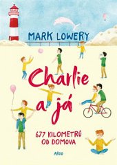 kniha Charlie a já 677 kilometrů od domova, Argo 2019