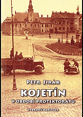 kniha Kojetín v období protektorátu, Městské kulturní středisko (Kojetín)  2015