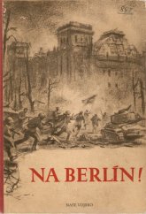 kniha Na Berlín! [Sborník], Naše vojsko 1953