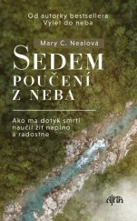 kniha Sedem poučení z neba Ako ma dotyk smrti naučil žiť naplno a radostne, AJNA 2018