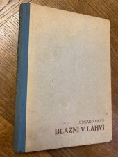 kniha Blázni v láhvi Humoristický román, Novela 1945