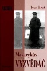kniha Masarykův vyzvědač, Mladá fronta 2004