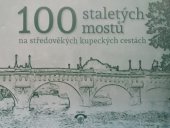 kniha 100 staletých mostů na středověkých kupeckých cestách, ČKAIT 2018