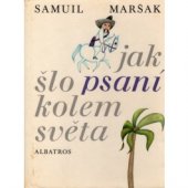 kniha Jak šlo psaní kolem světa Pro malé čtenáře, Albatros 1972