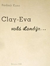 kniha Clay - Eva volá Londýn 1946