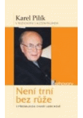 kniha Není trní bez růže, Karmelitánské nakladatelství 2007