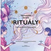 kniha Novodobé ženské rituály praktická příručka ceremonialistky , MintyFox 2021