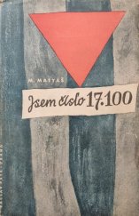 kniha Jsem číslo 17.100 [svědectví o koncentračním táboře v Osvětimi], Václav Petr 1945