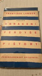 kniha Obrácení Ferdyše Pištory Veselohra o 3 dějstvích, Československý spisovatel 1949