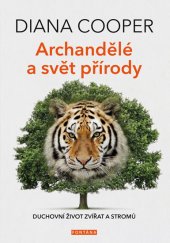 kniha Archandělé a svět přírody - Duchovní život zvířat a stromů, Fontána 2019