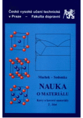 kniha Nauka o materiálu kovy a kovové materiály., ČVUT 2002