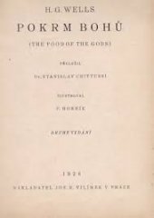 kniha Pokrm bohů = [The food of the gods], Jos. R. Vilímek 1928