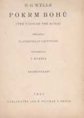 kniha Pokrm bohů = [The food of the gods], Jos. R. Vilímek 1928