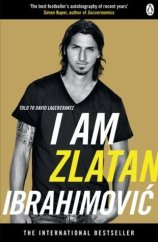 kniha I Am Zlatan Ibrahimovic, Penguin 2013