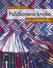 kniha Paličkovaná krajka pro začátečníky, Ikar 2009