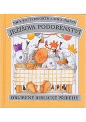 kniha Ježíšova podobenství [oblíbené biblické příběhy], Kalich 2005