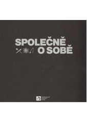 kniha Společně o sobě fotografický projekt napříč velkoměstem = Together about ourselves : a photo project across the big city, Multikulturní centrum Praha 2009