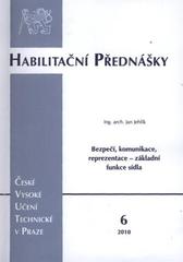 kniha Bezpečí, komunikace, reprezentace - základní funkce sídla = Safety, communication, representation - basic functions of the settlement, ČVUT 2010