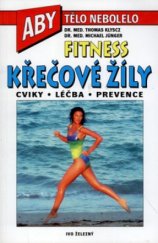 kniha Křečové žíly cviky - léčba - prevence : fitness, Ivo Železný 2001