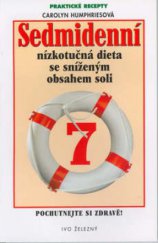 kniha Sedmidenní nízkotučná dieta se sníženým obsahem soli, Ivo Železný 2002