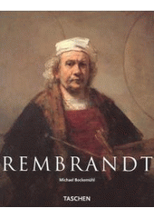 kniha Rembrandt 1606-1669 : tajemství odhalené formy, Slovart 2009