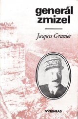 kniha Generál zmizel historie podivuhodného útěku [generála Henriho Girauda] ze 17. dubna 1942, Vyšehrad 1976