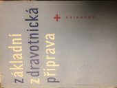 kniha Základní zdravotnická příprava Učebnice ČSČK, SZdN 1964