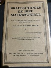 kniha Praelectiones ex iure matrimoniali, quas alumnis seminarii Boh. Budvicensis, L. Matoušů 1934