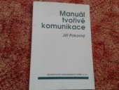 kniha Manuál tvořivé komunikace jak uhájit své místo mezi lidmi a zajistit přiměřený pocit vlastní hodnoty, Cerm 2003