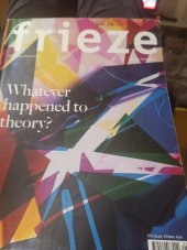 kniha Frieze  september 2009 Whatever happened to theory, Frieze 2009
