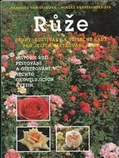 kniha Růže druhy, kultivary a užitečné rady pro jejich ošetřování a řez, Rebo 1997
