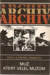 kniha Muž, který velel mužům životní příběh armádního generála Karla Klapálka, Mladá fronta 1988