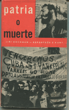 kniha Patria ó muerte reportáže z Kuby, SNPL 1961