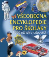 kniha Všeobecná encyklopedie pro školáky 1000 otázek a odpovědí, Sun 2008