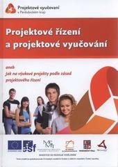 kniha Projektové řízení a projektové vyučování, aneb, Jak na výukové projekty podle zásad projektového řízení, PM Consulting 2010