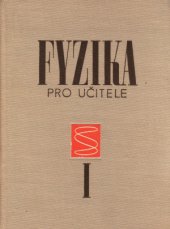 kniha Fyzika pro učitele. 1. [díl], SPN 1967