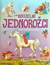 kniha Kouzelní jednorožci kniha plná samolepek, Sun 2023